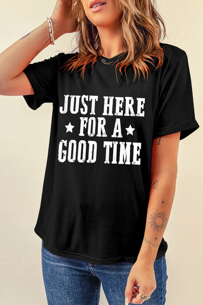 Here For a Good Time Short Sleeve T-Shirt