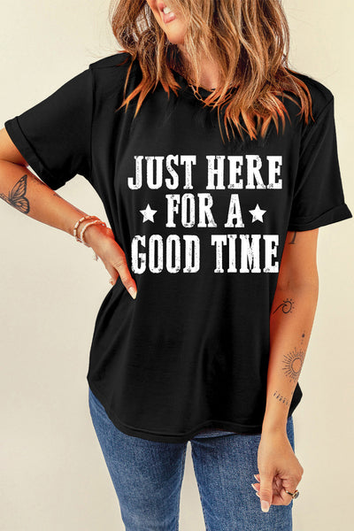 Here For a Good Time Short Sleeve T-Shirt