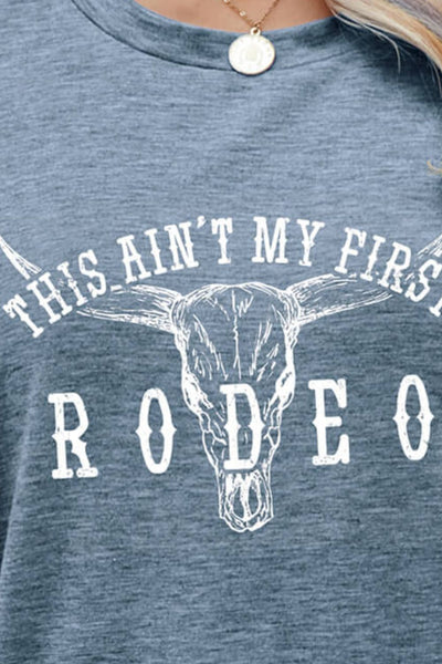 This Ain't My First Rodeo Tee